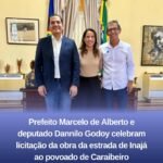 PREFEITO MARCELO DE ALBERTO E DEPUTADO DANNILO GODOY CELEBRARAM LICITAÇÃO DA OBRA DA ESTRADA DE INAJÁ AO POVOADO DE CARAIBEIRO PREFEITO MARCELO DE ALBERTO E DEPUTADO DANNILO GODOY CELEBRARAM LICITAÇÃO DA OBRA DA ESTRADA DE INAJÁ AO POVOADO DE CARAIBEIRO