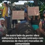 DO OUTRO LADO DA PONTE: OBRA MILIONÁRIA NO ARRUDA CONTRASTA COM DENÚNCIAS DE RISCO EM MORADIAS DE COMUNIDADE DO OUTRO LADO DA PONTE: OBRA MILIONÁRIA NO ARRUDA CONTRASTA COM DENÚNCIAS DE RISCO EM MORADIAS DE COMUNIDADE